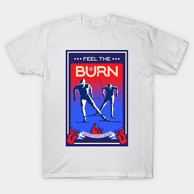 Feel the Burn cross country ski T-Shirt by SFDesignstudio